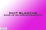 Nuit Blanche 2025 : Le programme dans le 14e arrondissement