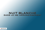 Nuit Blanche 2025 : Le programme dans le 18e arrondissement
