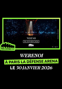 Werenoi : Concert 2026 à Paris La Défense Arena